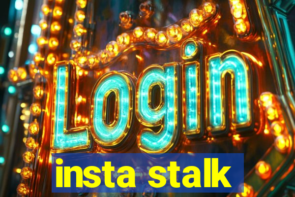 insta stalk